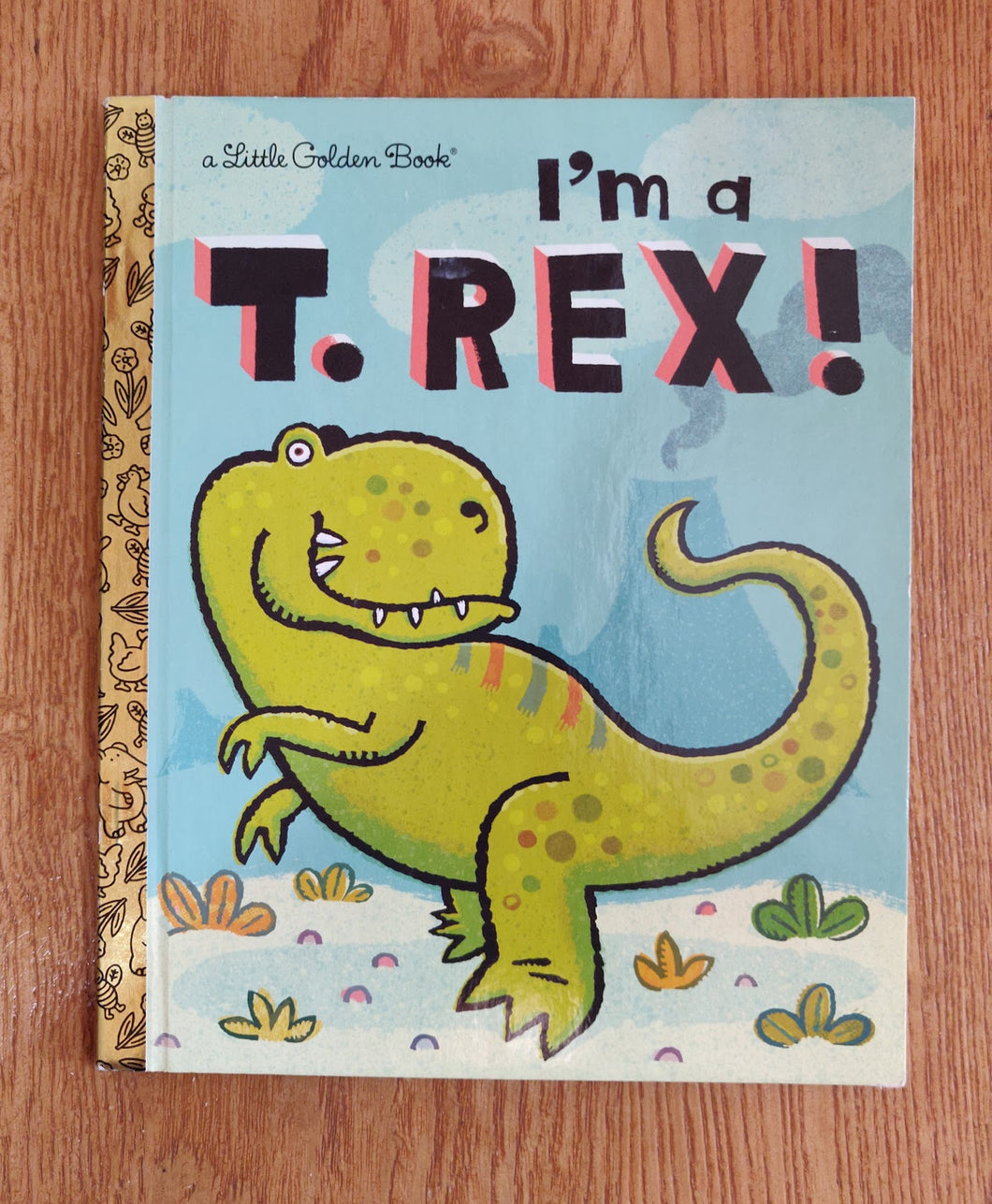 Little Golden Book I'm a T. Rex