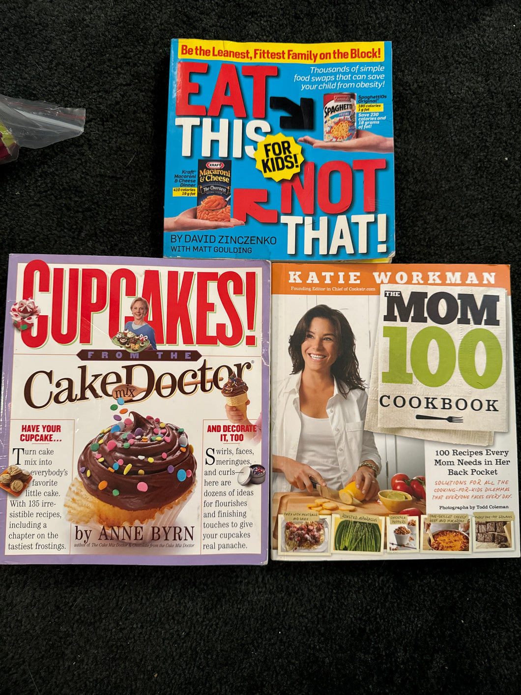 The Mom Cookbook, Eat This not That & Cupcakes