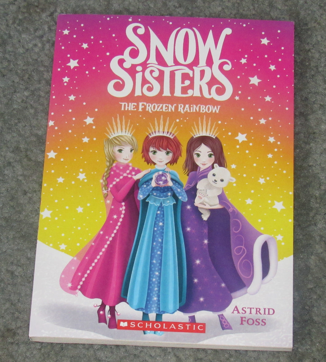Snow Sisters The Frozen Rainbow