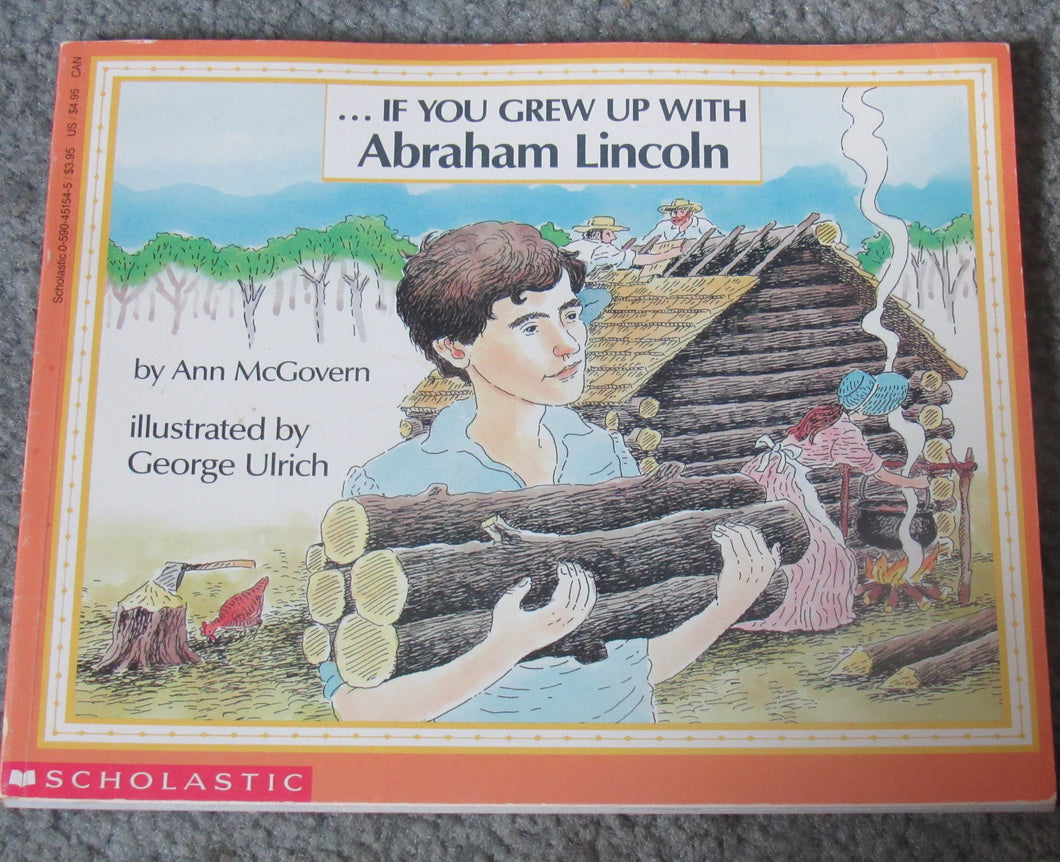 If You Grew Up With Abraham Lincoln