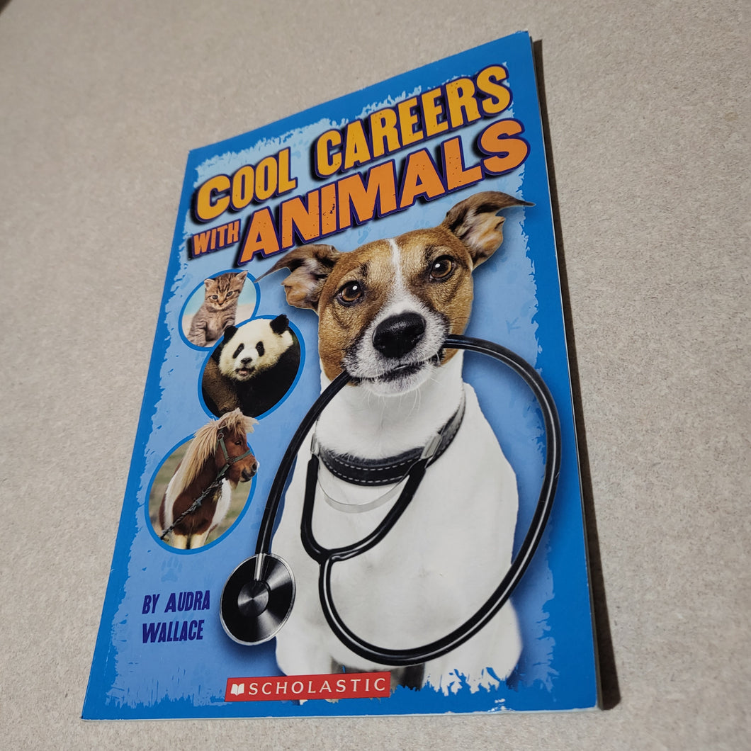Cool Careers withAnimals By Audra Wallace