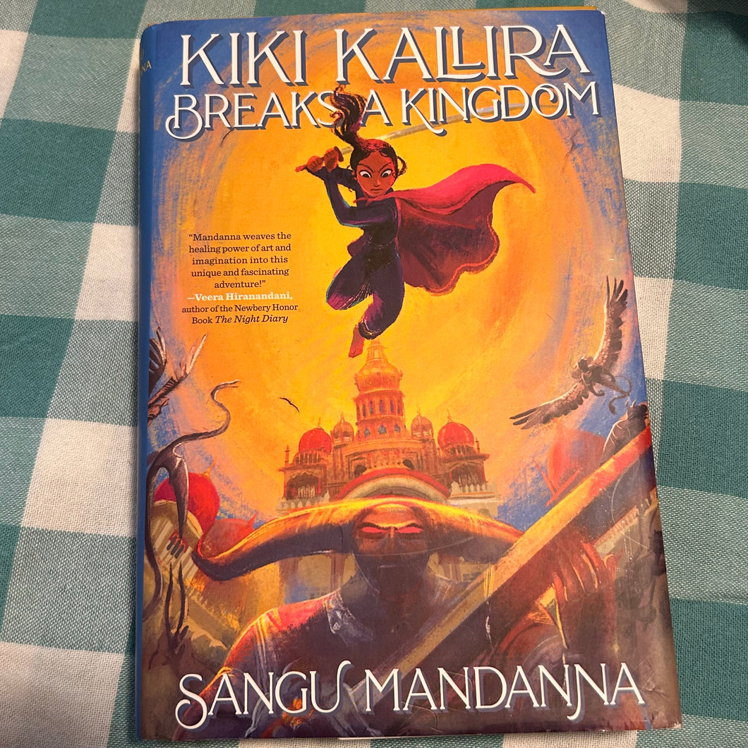 Kiki Kallira Breaks a Kingdom -hardcover with