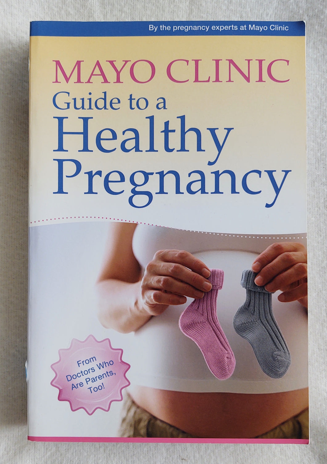Mayo Clinic Guide to a Healthy Pregnancy *NEW*
