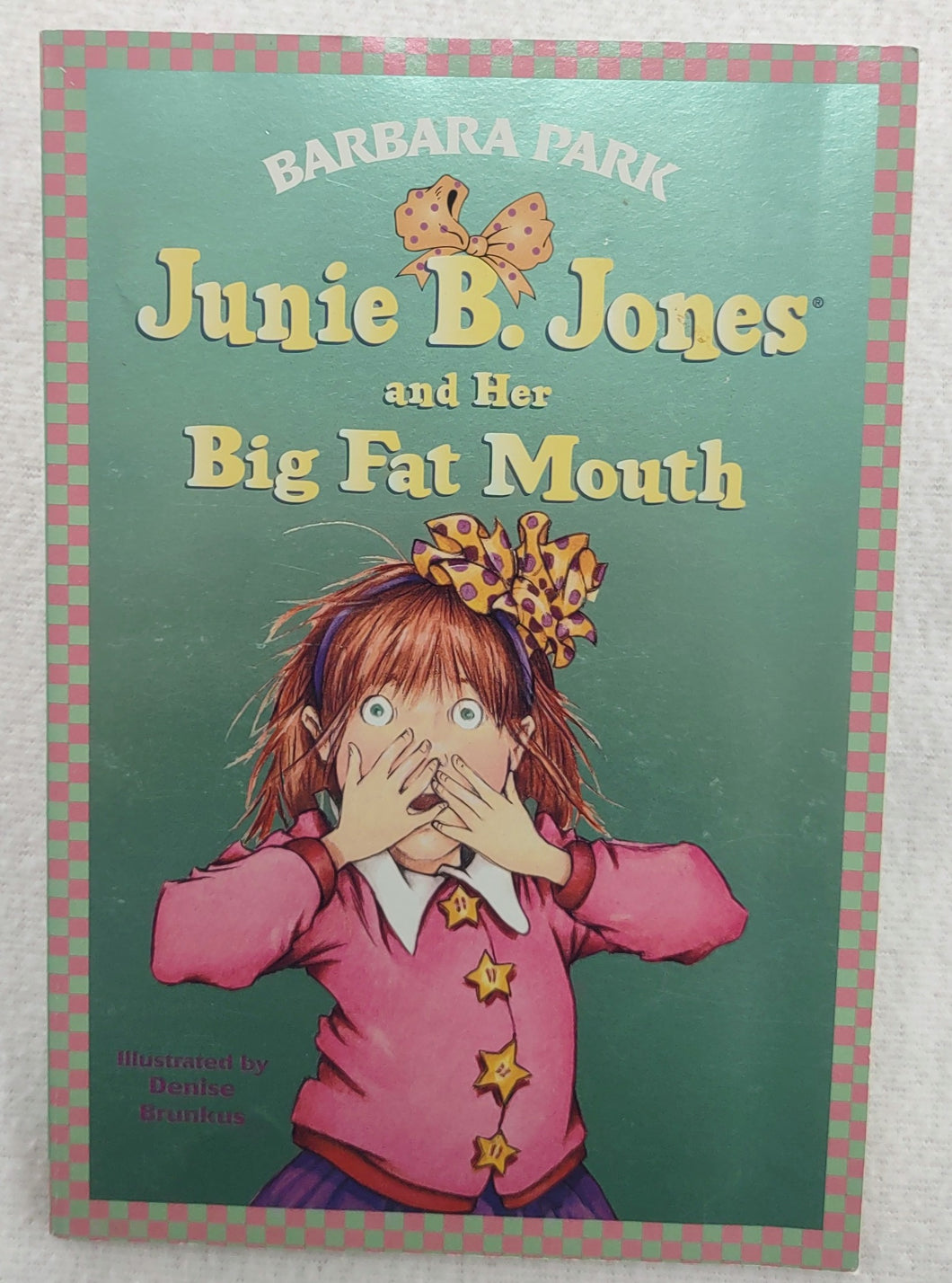 Junie B. Jones #3 and her Big Fat Mouth