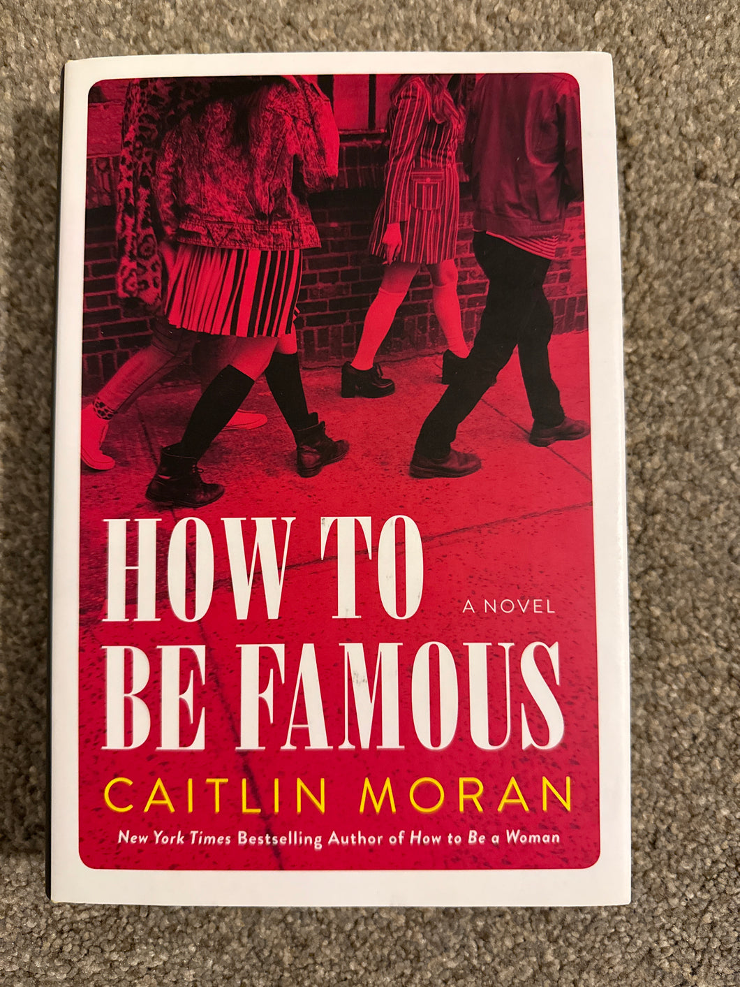 How to Be Famous Hardcover Caitlin Moran