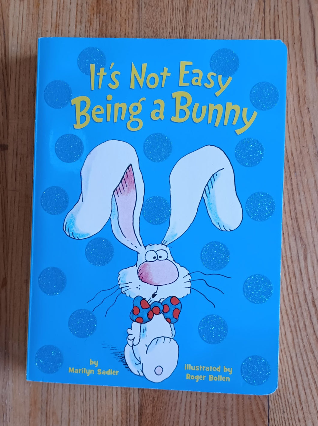 Its Not Easy Being Bunny Its Not Easy Being A Bun