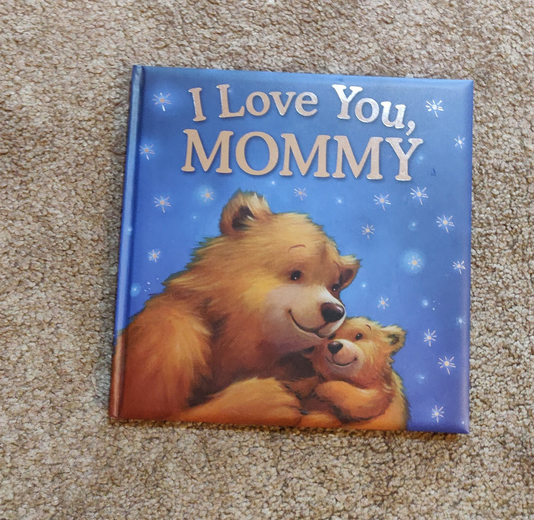 I Love You Mommy I Love You Mommy Book