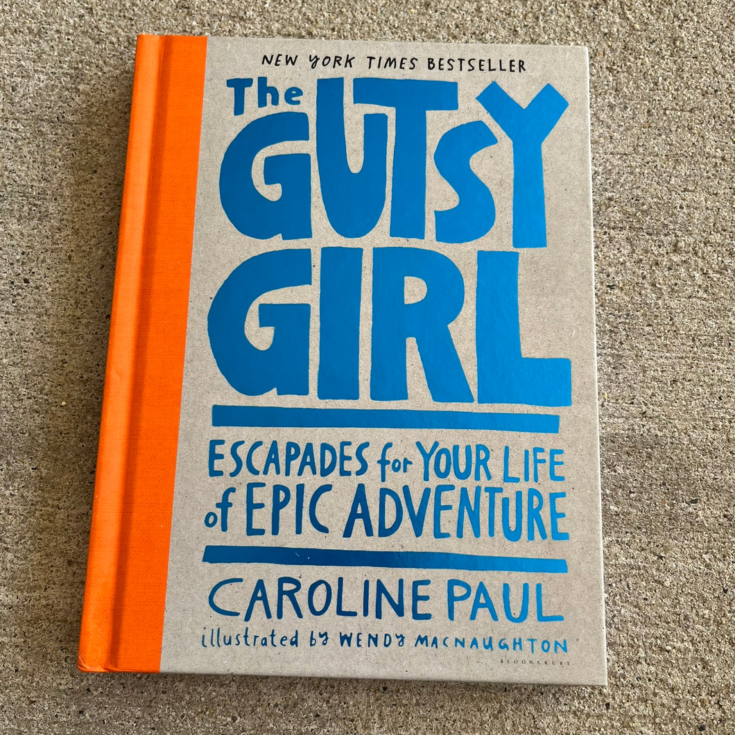 The Gutsy Girl Escapades for Your Life of Epic