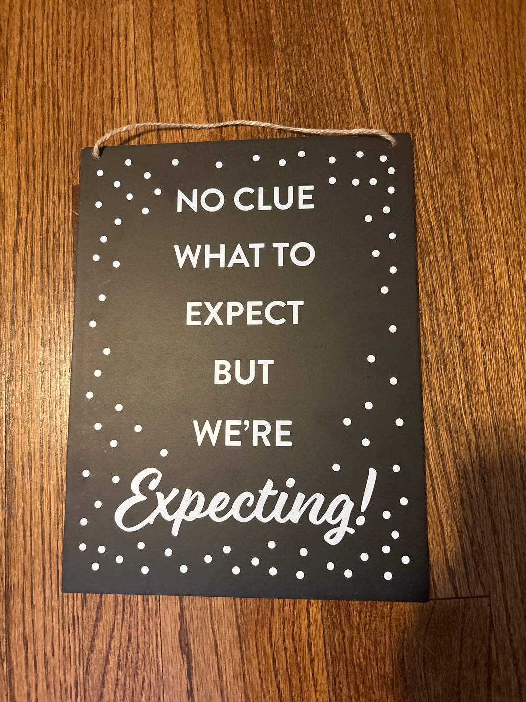 Expecting Sign Faint scratches on top