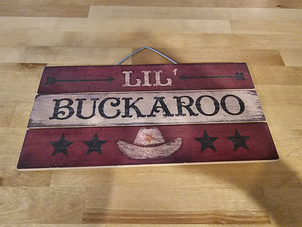 Little buckaroo sign 6 by 12