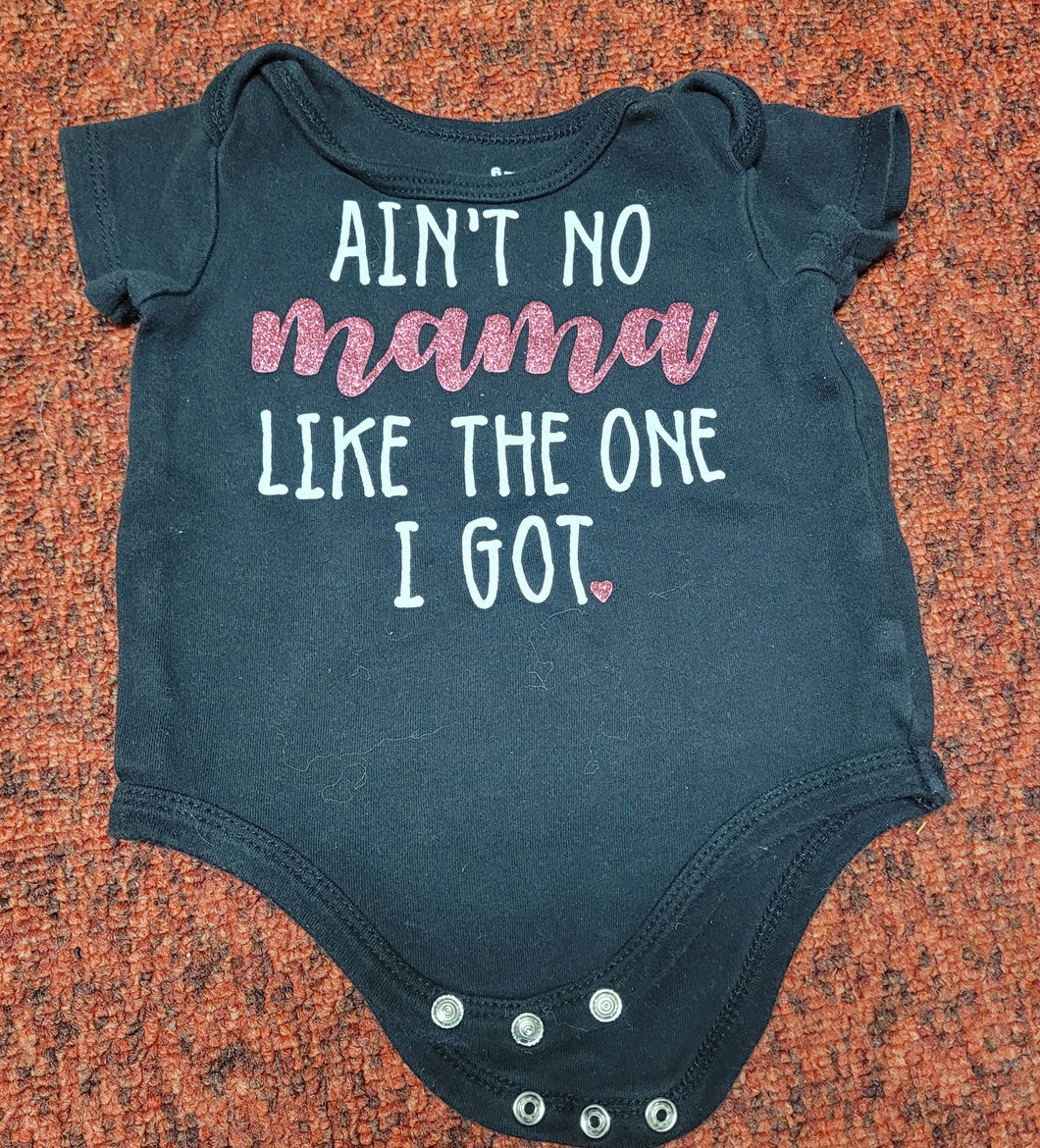 Aint no mama like mine Black oneise - size 6 Months